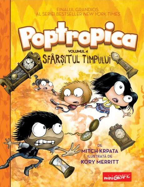 Sfârșitul timpului. Poptropica (Vol. 4) - Mitch Krpata - Grafic Art