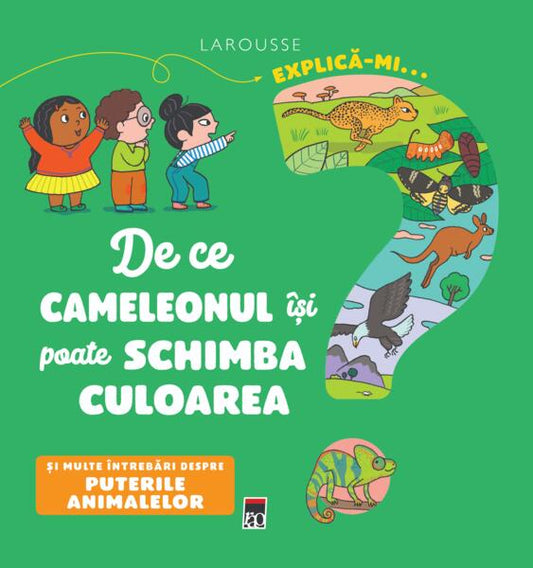 Explică-mi... de ce cameleonul își poate schimba culoarea? - Larousse - RAO