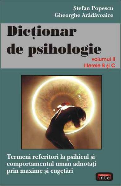 Dicţionar de psihologie (Vol. 2) - Gheorghe Arădăvoaice, Ştefan Popescu - Antet Revolution