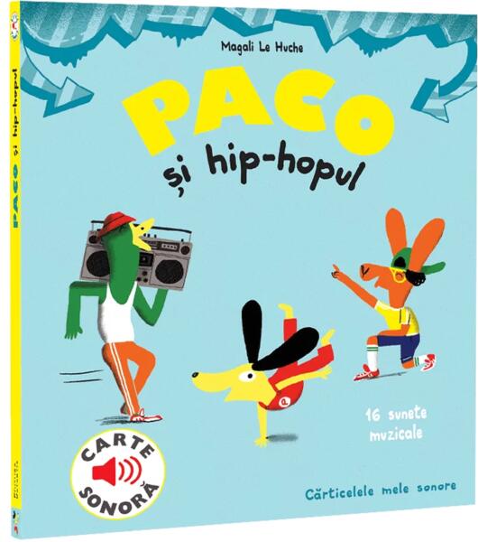 Paco si Hip-Hopul - Hardcover - Magali Le Huche - Katartis
