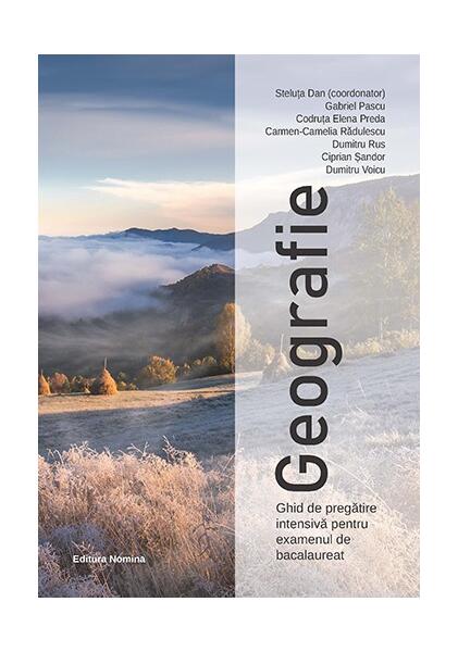 Geografie - Steluţa Dan (coordonator), Gabriel Pascu, Codruța Elena Preda, Carmen-Camelia Rădulescu, Dumitru Rus, Ciprian Șandor, Dumitru Voicu - Nomina