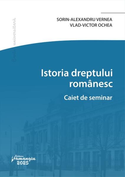 Istoria dreptului românesc. Caiet de seminar - Manuel Guțan - Hamangiu