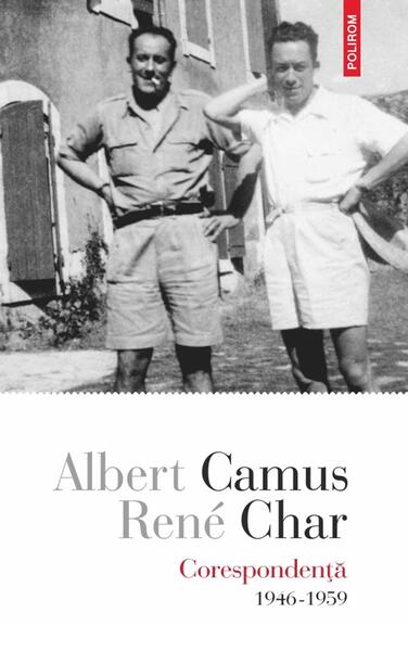 Corespondenţă. 1946-1959 - Paperback brosat - Albert Camus, René Char - Polirom