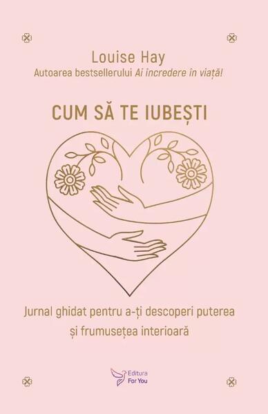 Cum să te iubești - Paperback brosat - For You