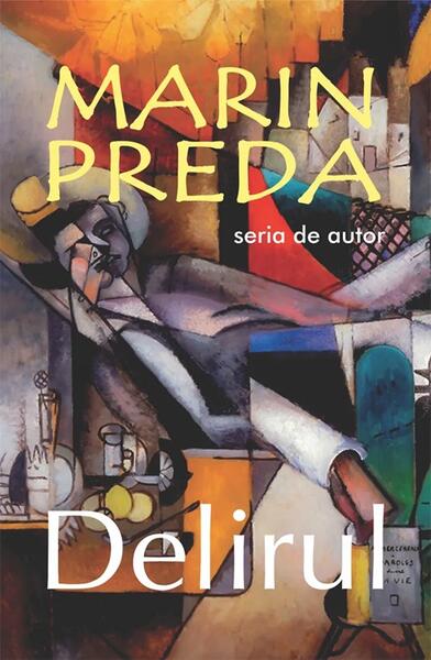 Delirul - Marin Preda - Cartex