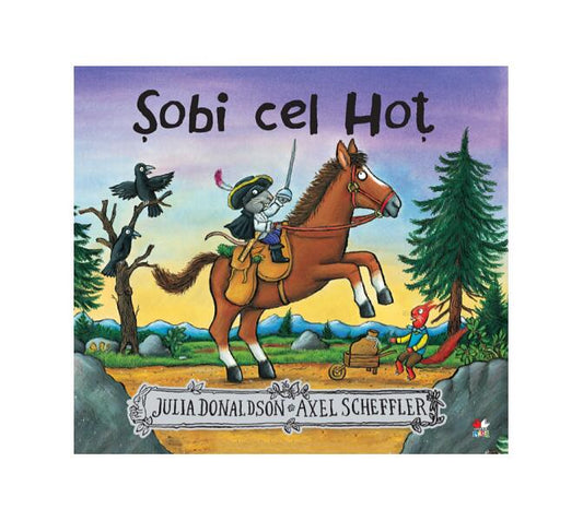 Șobi cel Hoț - Julia Donaldson - Litera mică