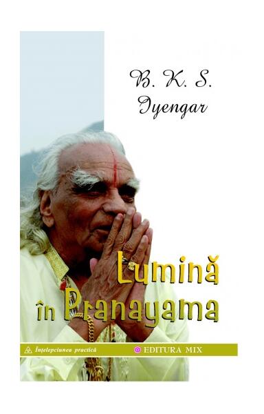 Lumină în Pranayama - B. K. S. Iyengar - Mix