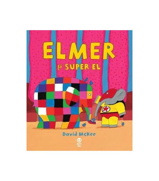 Elmer şi Super El - David McKee - Pandora M