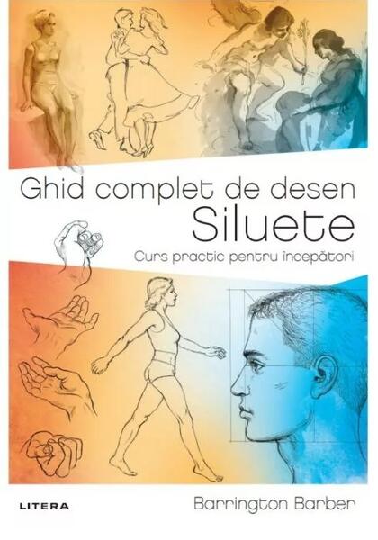 Ghid complet de desen. Siluete - Barrington Barber - Litera