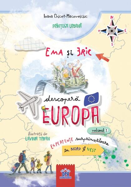 Ema și Eric descoperă Europa (Vol. 1) - Hardcover - Ioana Chicet-Macoveiciuc - Didactica Publishing House