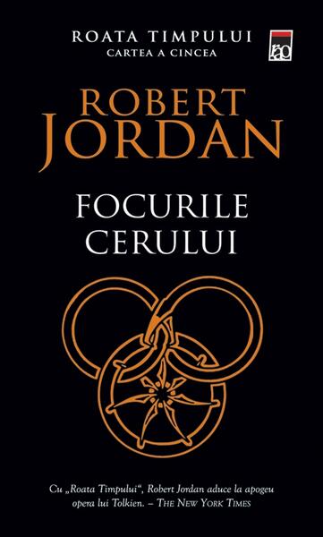 Focurile cerului (Vol. 5) - Paperback brosat - Robert Jordan - RAO
