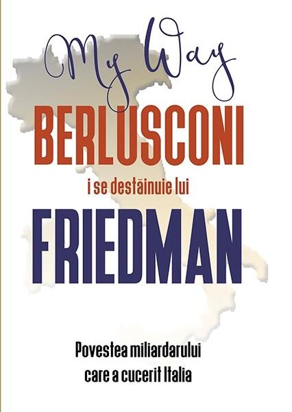 Berlusconi i se destăinuie lui Friedman - Alan Friedman - RAO