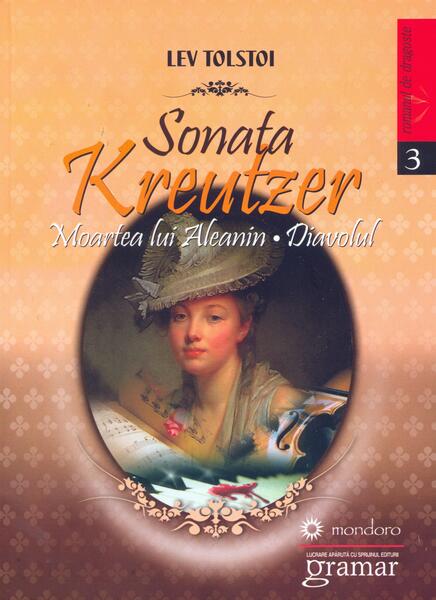 Sonata Kreutzer. Moartea lui Aleanin. Diavolul - Lev Tolstoi - Gramar