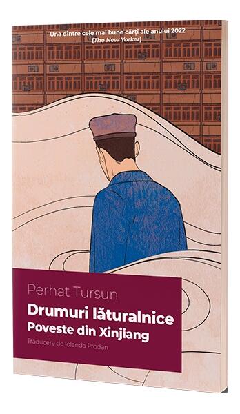 Drumuri lăturalnice - Perhat Tursun - Alice Books