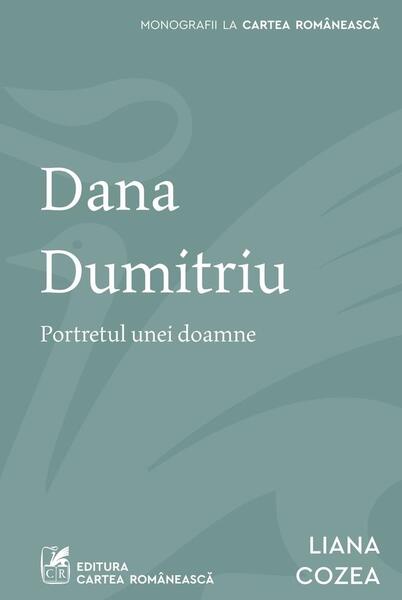 Dana Dumitriu - Liana Cozea - Cartea Românească | Art