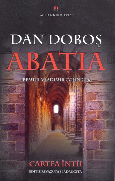 Abaţia. Cartea întâi - Dan Doboș