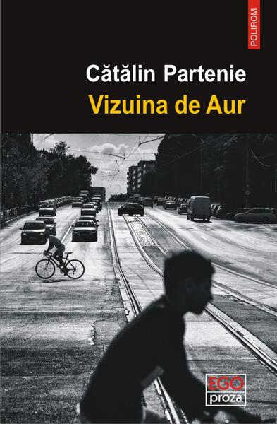 Vizuina de Aur - Cătălin Partenie - Polirom