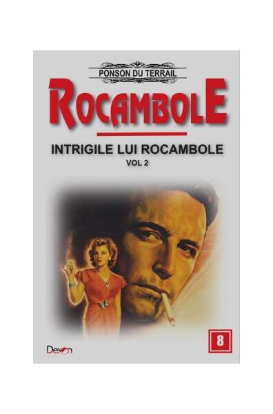Intrigile lui Rocambole (Vol. 2) - Ponson du Terrail - Dexon