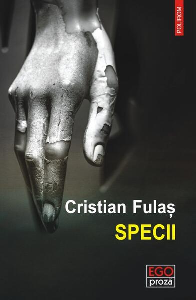 Specii - Cristian Fulaş - Polirom