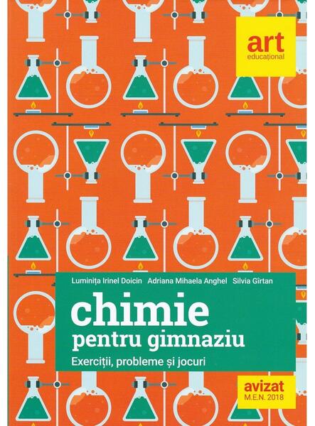 Exerciţii, probleme și jocuri de Chimie pentru gimnaziu - Luminiţa Irinel Doicin, Adriana Anghel, Silvia Gîrtan - Art Klett