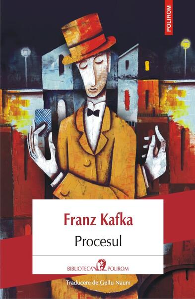 Procesul - Franz Kafka - Polirom