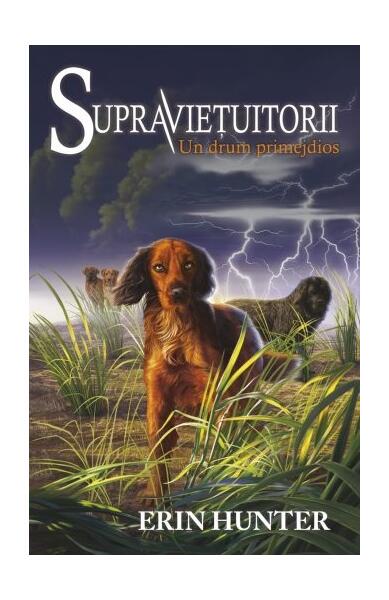 Un drum primejdios. Supraviețuitorii (Vol. 4) - Erin Hunter - Galaxia Copiilor