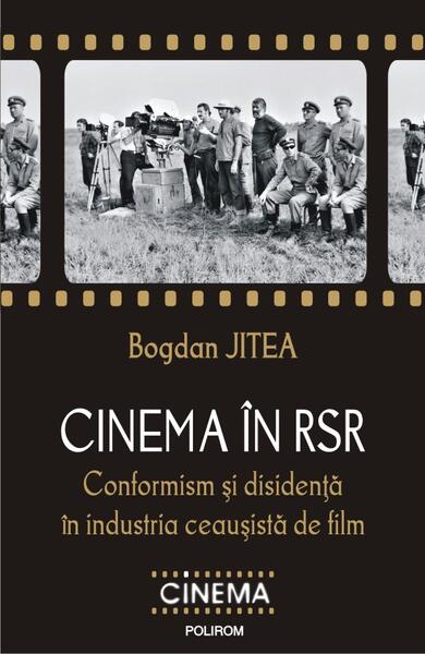 Cinema în RSR - Bogdan Jitea - Polirom