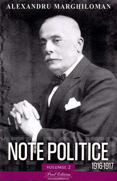 Note politice (Vol. 2: 1916-1917) - Alexandru Marghiloman - Paul Editions