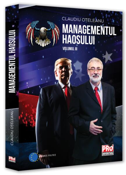 Managementul haosului (Vol. 3) - Claudiu Oțeleanu - Pro Universitaria