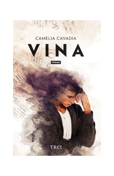 Vina - Camelia Cavadia - Trei
