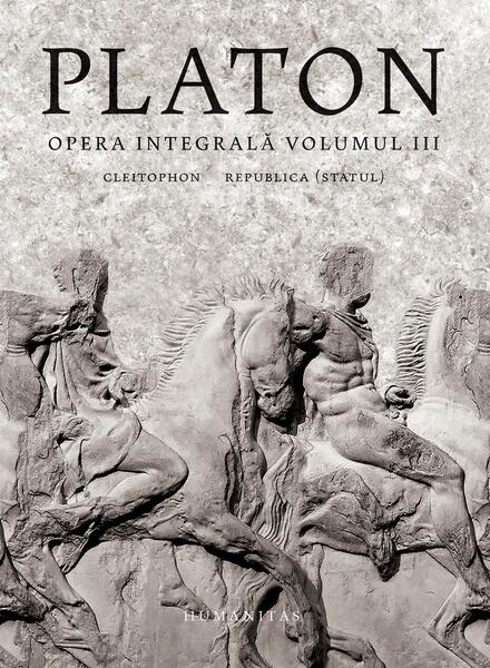 Opera integrală (Vol. 3) - Platon - Humanitas
