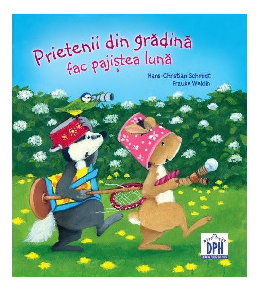 Prietenii din grădina fac pajiștea lună - Frauke Weldin, Hans-Christian Schmidt - Didactica Publishing House