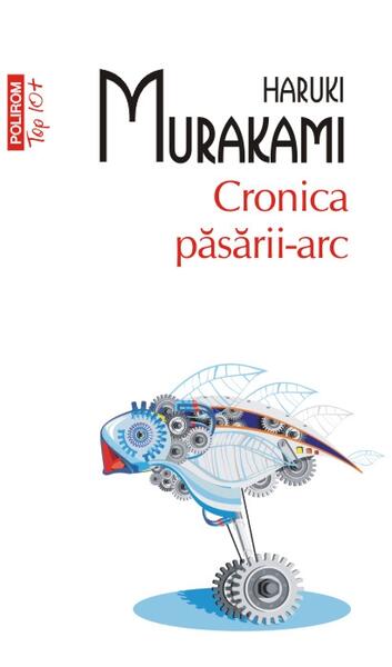 Cronica păsării-arc - Haruki Murakami - Polirom