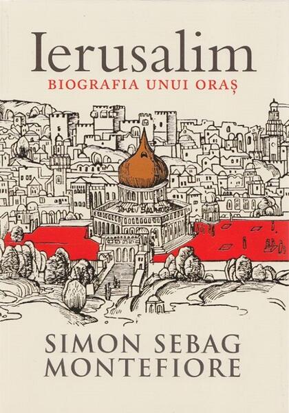 Ierusalim. Biografia unui oraș - Simon Sebag Montefiore - Trei