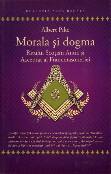 Morala și dogma Ritului Scoțian Antic și Acceptat al Francmasoneriei - Albert Pike - Herald