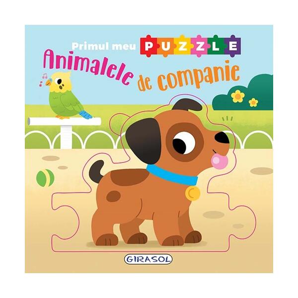Primul meu puzzle. Animalele de companie - Girasol