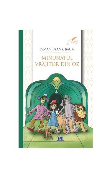Minunatul vrăjitor din OZ - Lyman Frank Baum - Didactica Publishing House