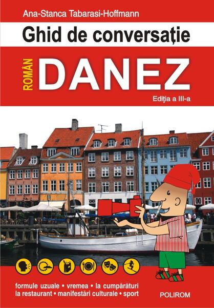 Ghid de conversaţie român-danez - Ana-Stanca Tăbăraşi - Polirom