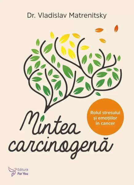 Mintea carcinogenă - Paperback brosat - Vladislav Albionovici Maevskii - For You