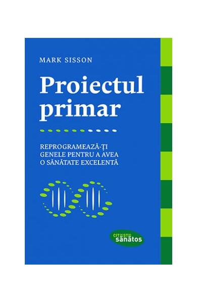 Proiectul primar - Mark Sisson - Lifestyle