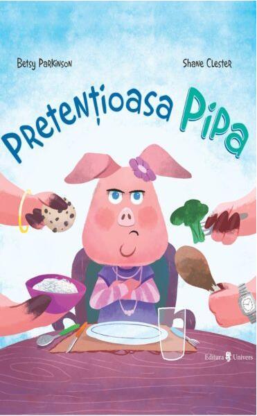 Pretențioasa Pipa - Betsy Parkinson - Univers