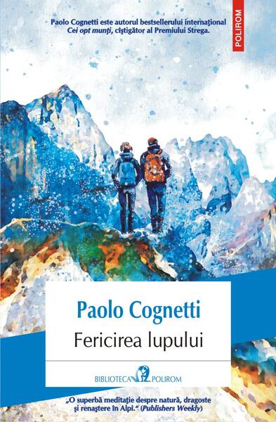 Fericirea lupului - Paolo Cognetti - Polirom