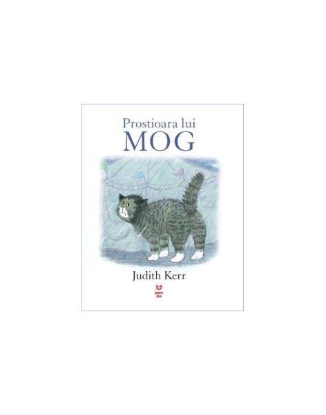 Prostioara lui Mog - Judith Kerr - Pandora M