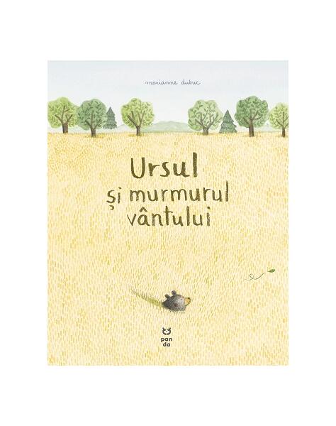 Ursul și murmurul vântului - Marianne Dubuc - Pandora M