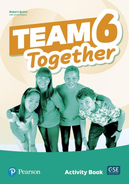 Team Together 6, Activity Book (A2+/B1) - Anna Osborn, Robert Quinn - Pearson