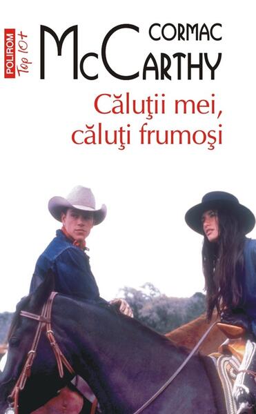 Căluții mei, căluți frumoși - Cormac McCarthy - Polirom