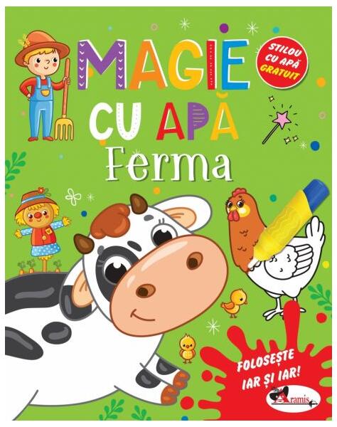 Magie cu apă. Ferma - Dreamland Publications - Aramis