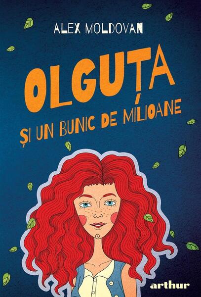Olguţa şi un bunic de milioane (Vol. 1) - HC - Alex Moldovan - Arthur