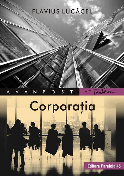 Corporaţia - Flavius Lucăcel - Paralela 45