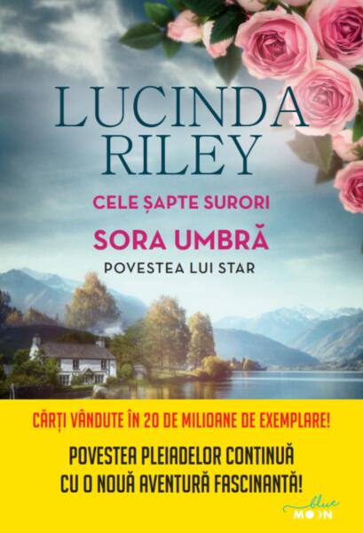 Sora Umbră. Cele șapte surori (Vol. 3) - Lucinda Riley - Litera
